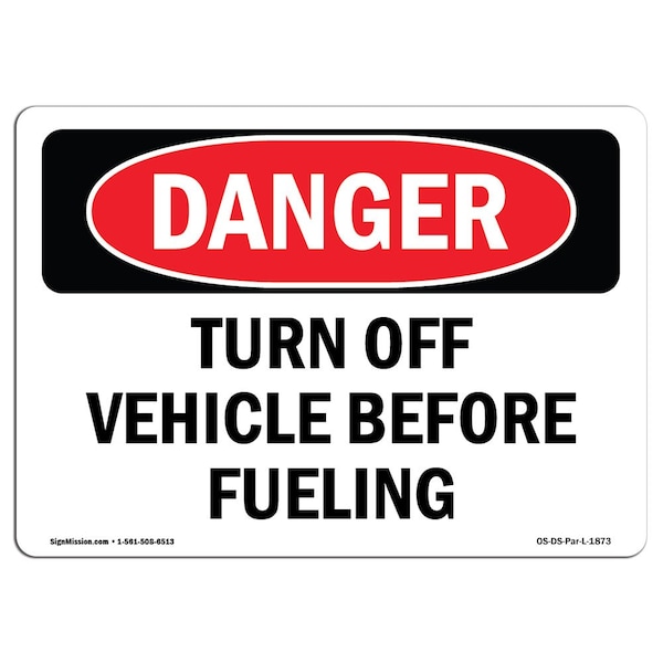 Safety Sign, OSHA Danger, 3.5" Height, Turn Off Vehicle Before Fueling, Landscape, 10PK